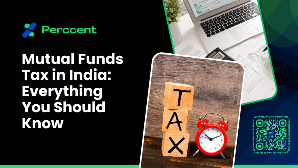 Mutual Funds Tax in India: Everything You Should&nbsp;Know